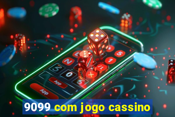 9099 com jogo cassino